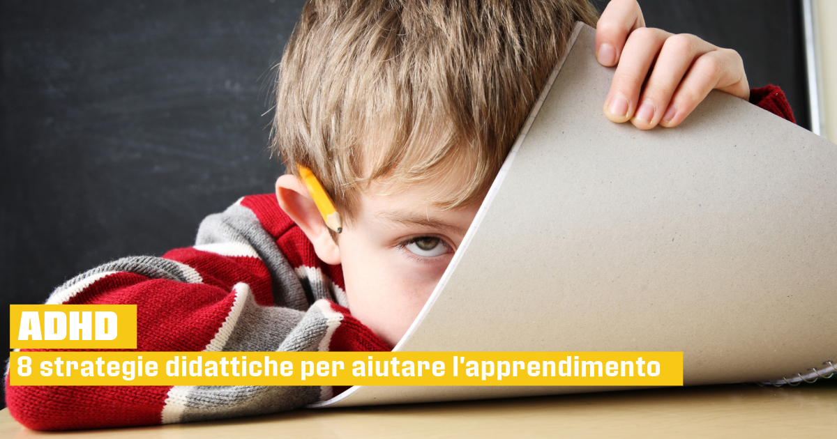 Tuttoscuola.com – ADHD: 8 strategie didattiche per aiutare lapprendimento Editoriale Tuttoscuola