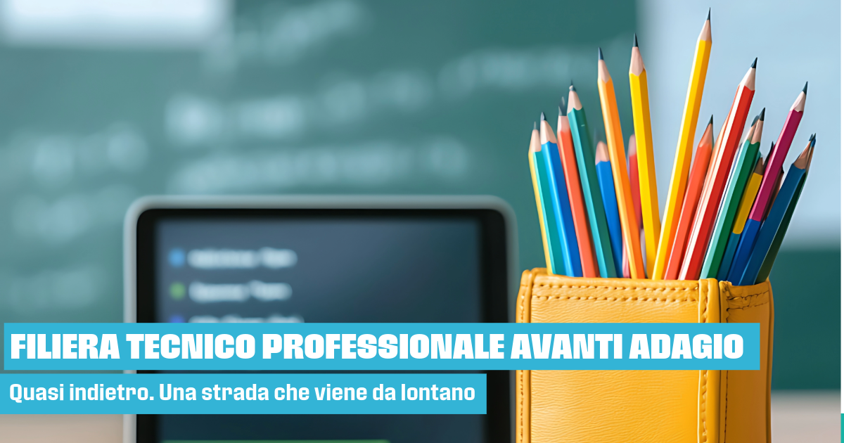 Tuttoscuola.com – Filiera tecnico professionale avanti adagio. Quasi indietro/1. Una strada che viene da lontano Editoriale Tuttoscuola