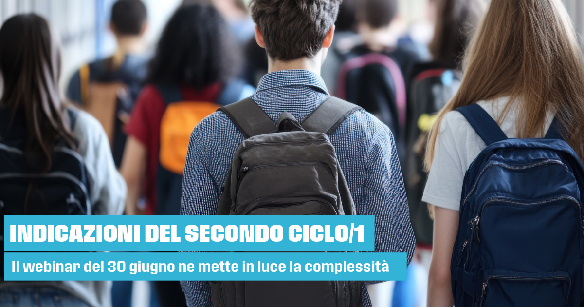Indicazioni del secondo ciclo/1. Il webinar del 30 giugno ne mette in ...