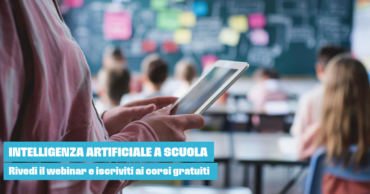 Intelligenza artificiale a scuola: rivedi il webinar e iscriviti ai ...